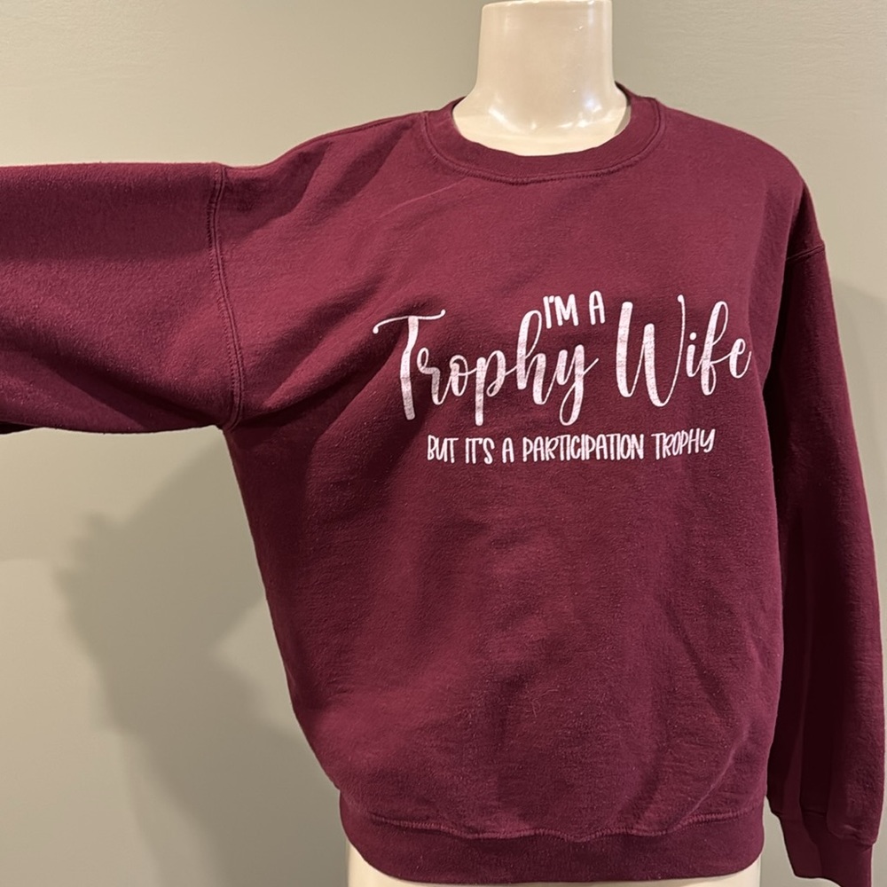 Gildan / locally sublimated trophy wife crewneck medium